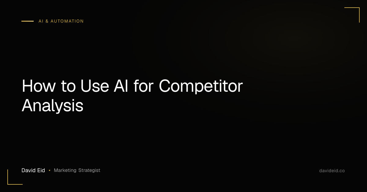 How to Use AI for Competitor Analysis | David Eid